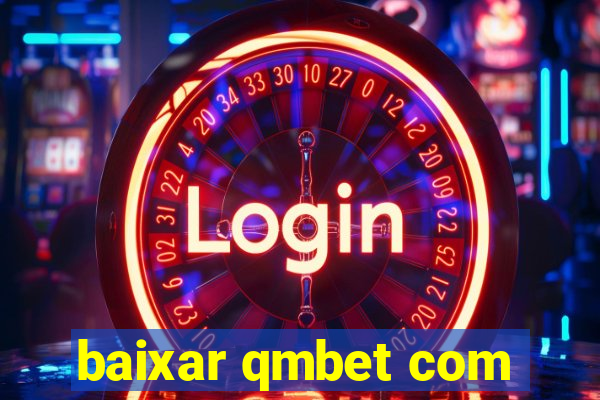 baixar qmbet com